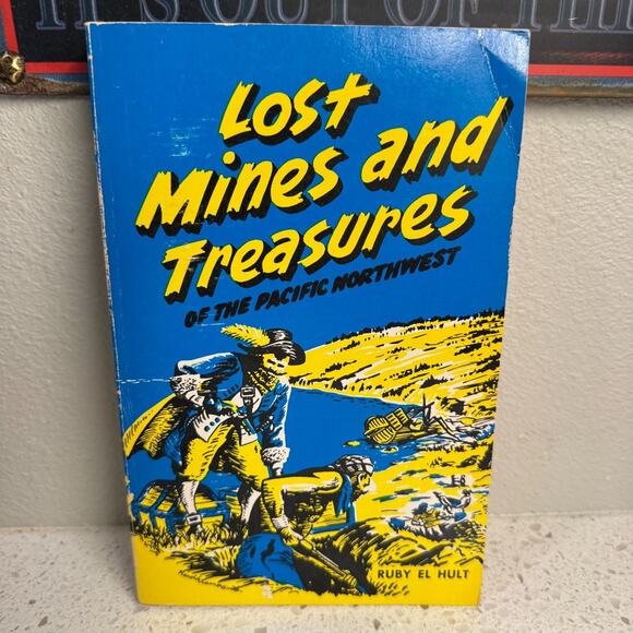 Lost Mines and Treasures of the Pacific Northwest Ruby El Hult Paperback 1981 - Picture 1 of 7